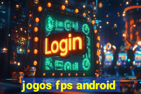 jogos fps android