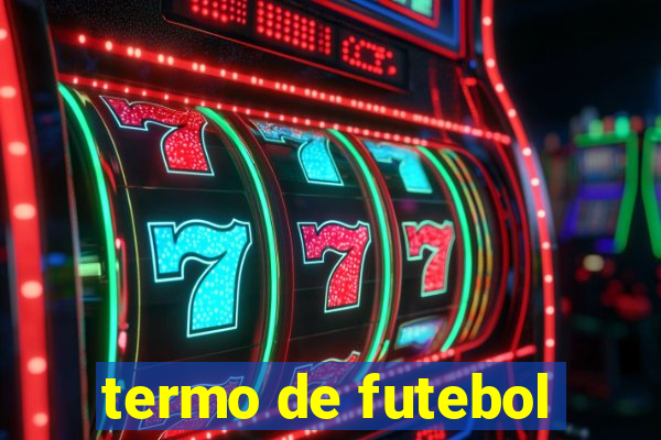 termo de futebol