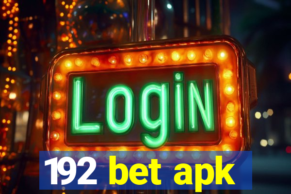 192 bet apk