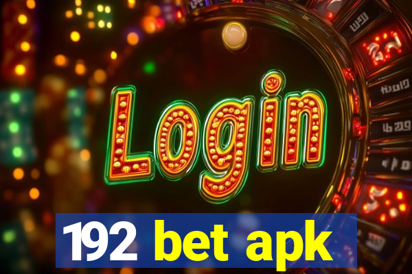 192 bet apk