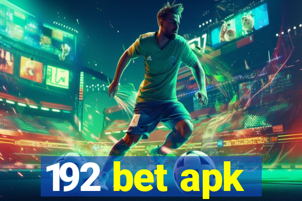 192 bet apk