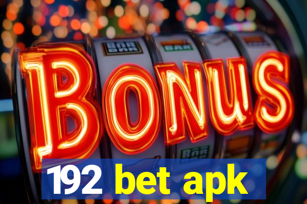 192 bet apk