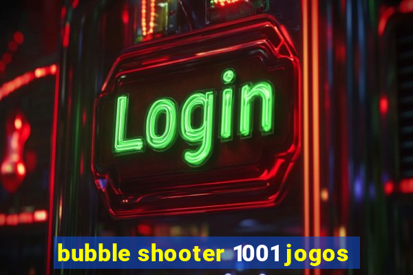 bubble shooter 1001 jogos