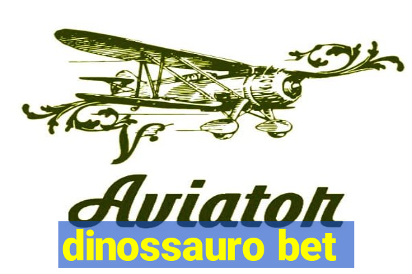 dinossauro bet