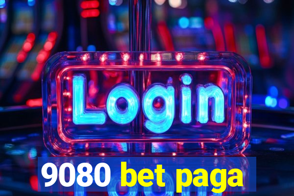 9080 bet paga