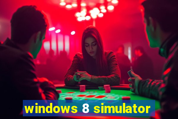 windows 8 simulator