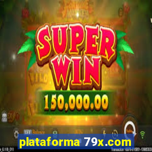 plataforma 79x.com