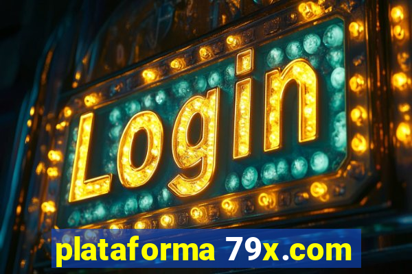 plataforma 79x.com