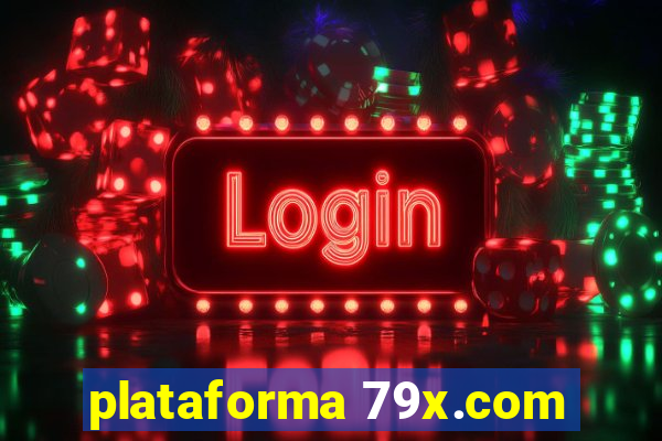 plataforma 79x.com