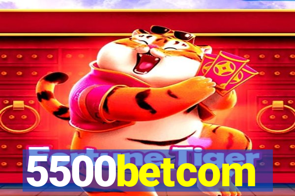 5500betcom