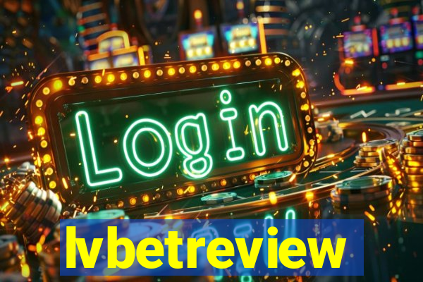 lvbetreview