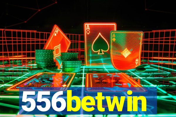 556betwin