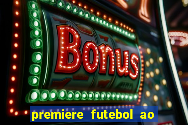 premiere futebol ao vivo hd