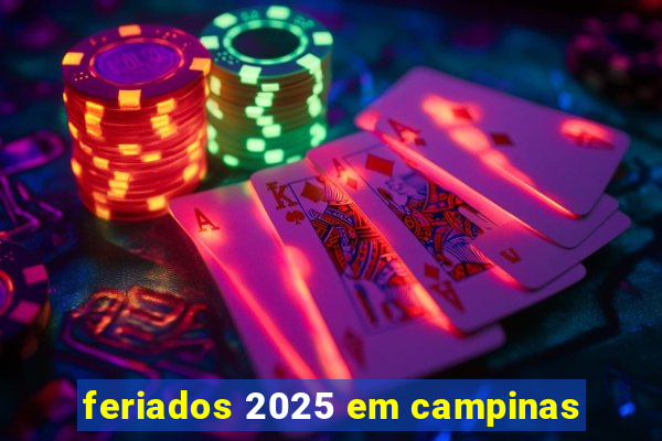 feriados 2025 em campinas