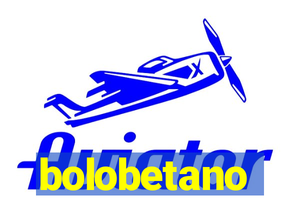 bolobetano