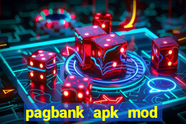 pagbank apk mod dinheiro infinito