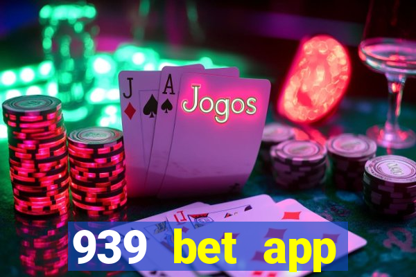 939 bet app download apk