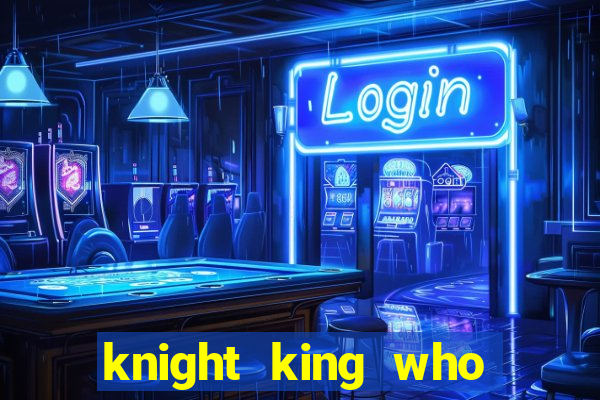 knight king who returned with a god wiki