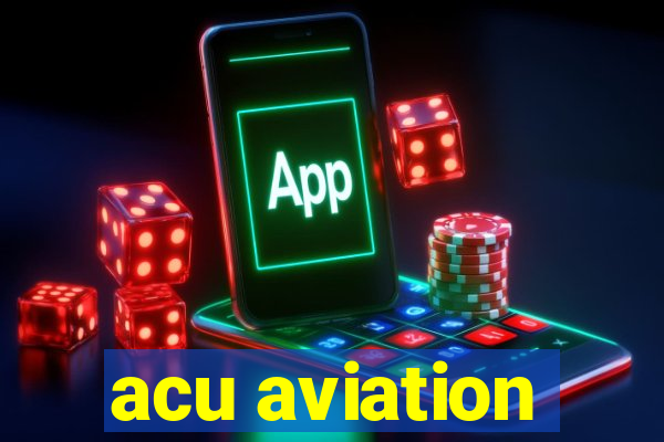 acu aviation