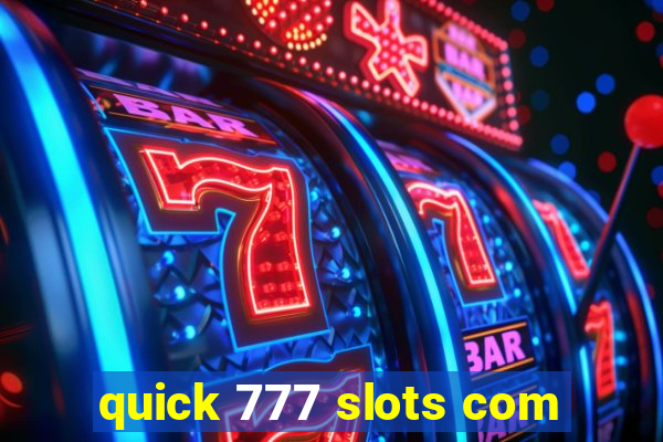 quick 777 slots com