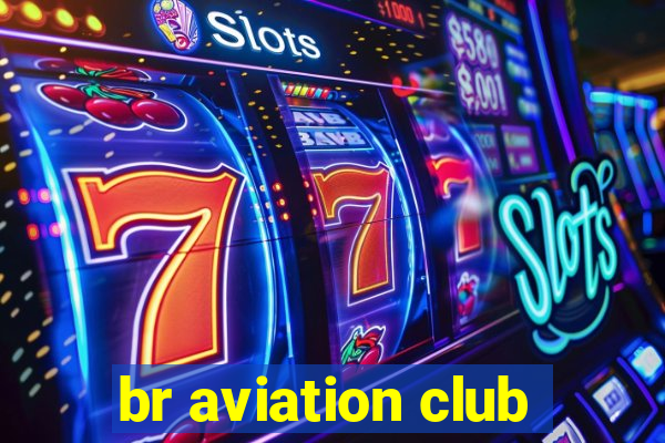 br aviation club