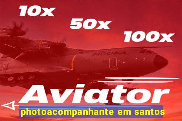 photoacompanhante em santos