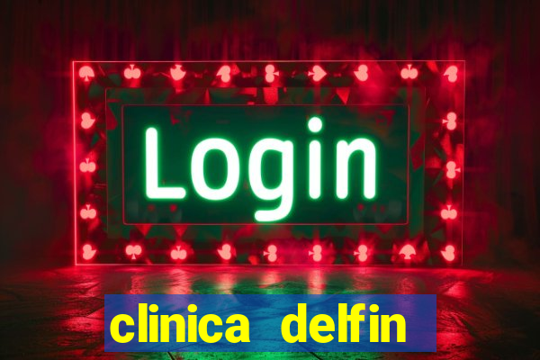 clinica delfin itaigara salvador