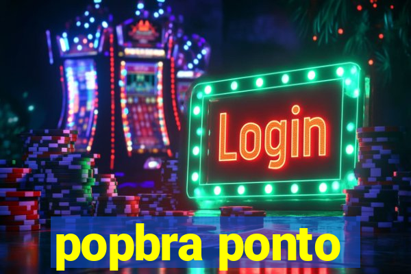 popbra ponto