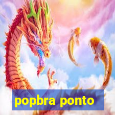 popbra ponto