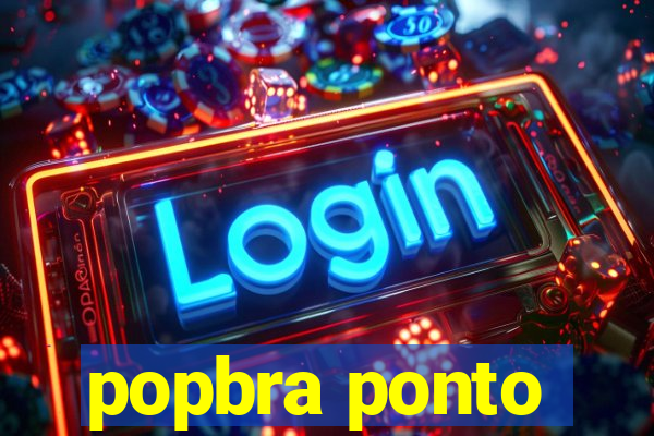 popbra ponto