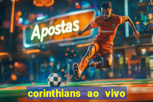 corinthians ao vivo multi canal