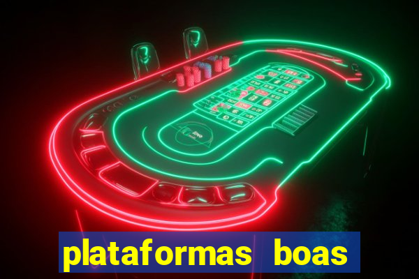 plataformas boas para jogar fortune tiger