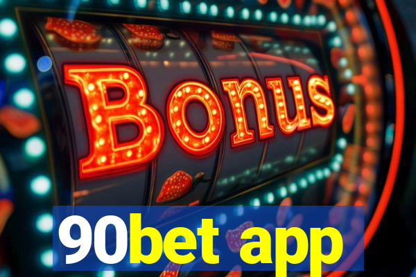 90bet app