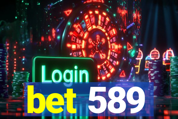 bet 589