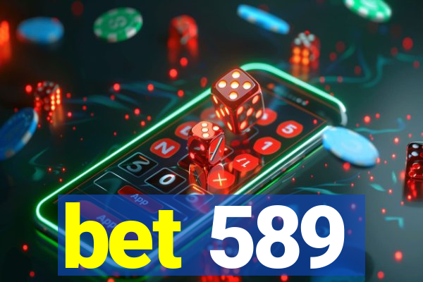 bet 589