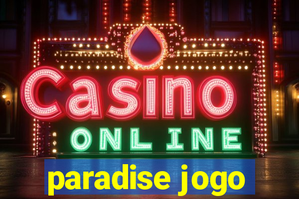 paradise jogo