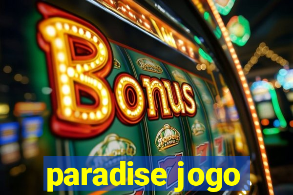 paradise jogo