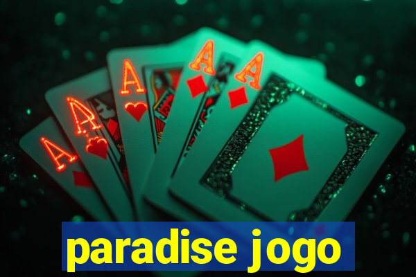 paradise jogo