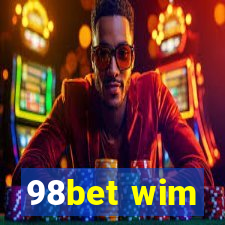 98bet wim