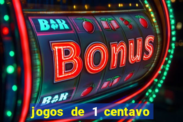 jogos de 1 centavo vai de bet