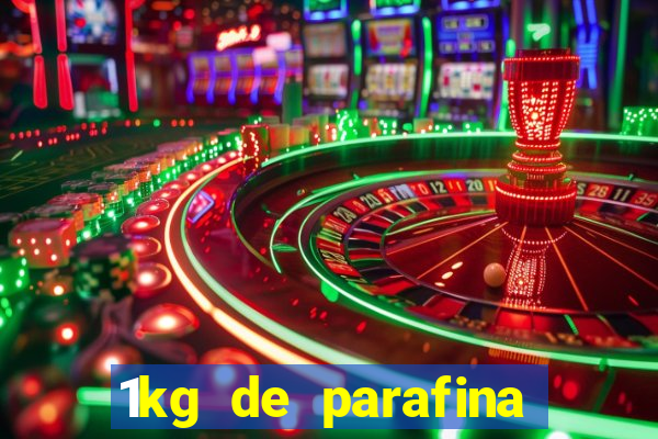 1kg de parafina rende quantos ml