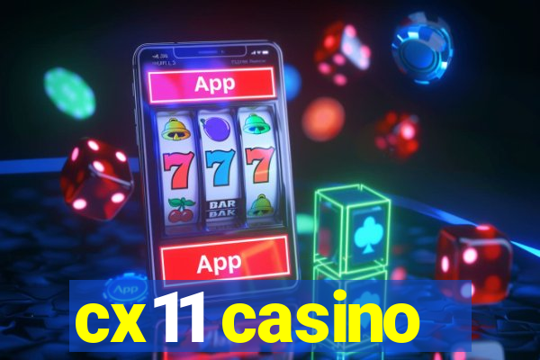 cx11 casino