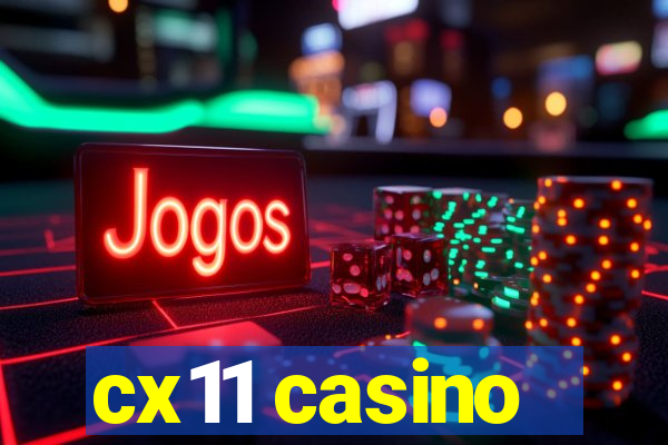 cx11 casino