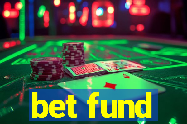 bet fund