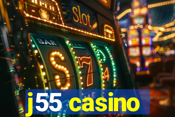 j55 casino