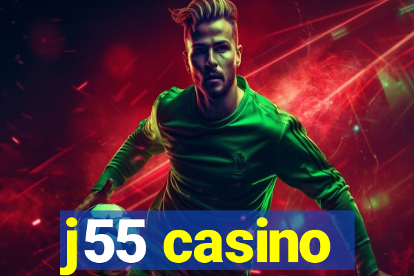 j55 casino