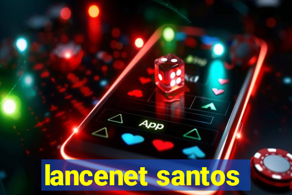 lancenet santos