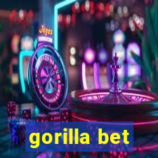 gorilla bet