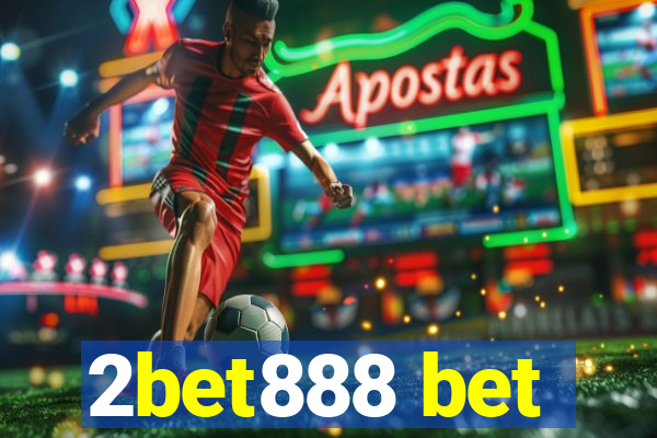 2bet888 bet