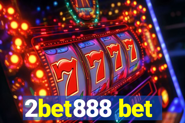 2bet888 bet